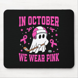 October We Wear Pink Ghost Hockey Breast Cancer  Mouse Pad