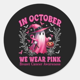 October We Wear Pink Ghost Witch Breast Cancer Awa Classic Round Sticker