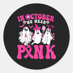 October We Wear Pink In October Halloween Ghost Classic Round Sticker