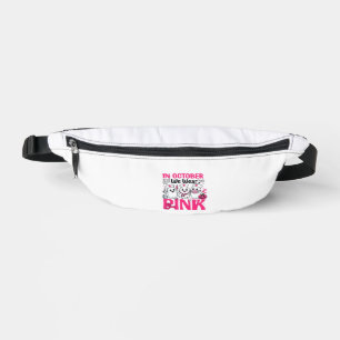 October We Wear Pink Nurse Breast Cancer Awareness Bum Bags