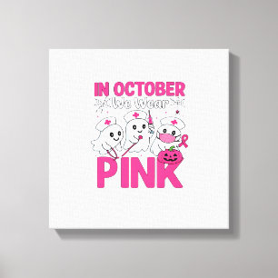 October We Wear Pink Nurse Breast Cancer Awareness Canvas Print