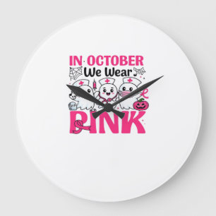 October We Wear Pink Nurse Breast Cancer Awareness Large Clock