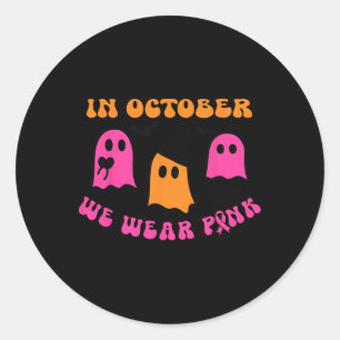 October We Wear Pink Pumpkin Ghost Halloween Breas Classic Round Sticker