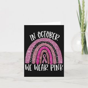 October We Wear Pink Rainbow Breast Cancer Awarene Card