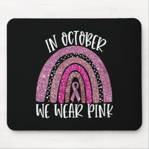 October We Wear Pink Rainbow Breast Cancer Awarene Mouse Pad