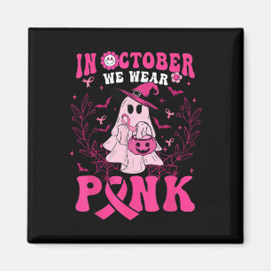 October We Wear Pink Shirt Ghost Halloween Breast  Magnet