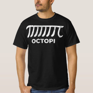 Octopi Funny Pi Day Sayings Quote T-Shirt