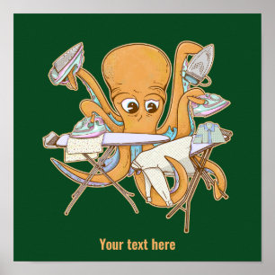 Octopus ironing, overwhelmed by chores. poster