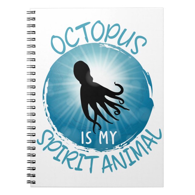 Octopus Is My Spirit Animal Notebook (Front)
