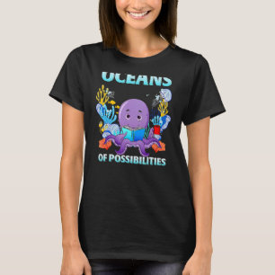 Octopus Sea Animal Summer Reading Oceans Of Possib T-Shirt