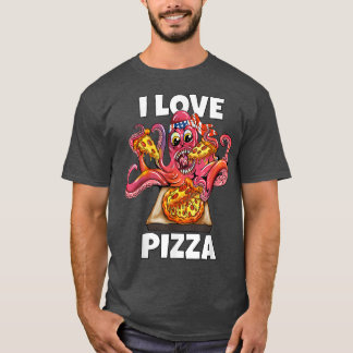 Octopus Squid Eat Fast Food Lover I Love Pizza T-S T-Shirt