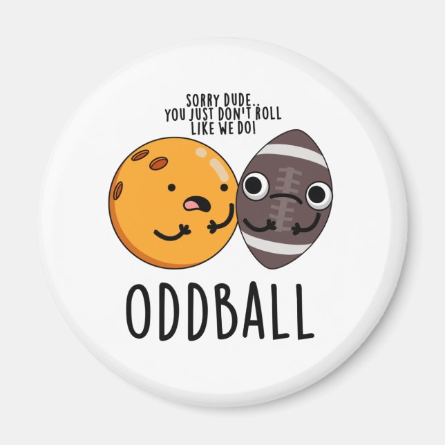 Oddball Funny Football Pun  Magnet (Front)