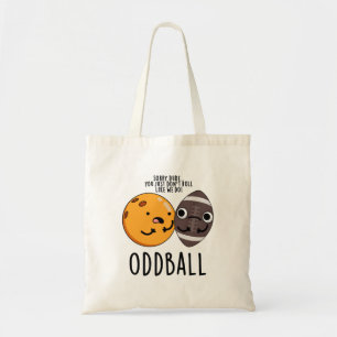 Oddball Funny Football Pun Tote Bag
