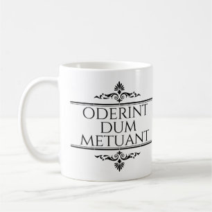 Oderint Dum Metuant Coffee Mug