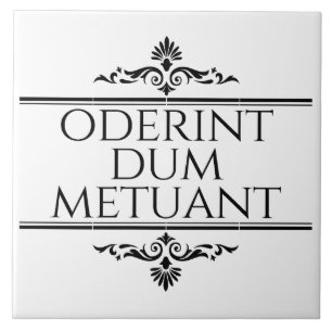 Oderint Dum Metuant Tile