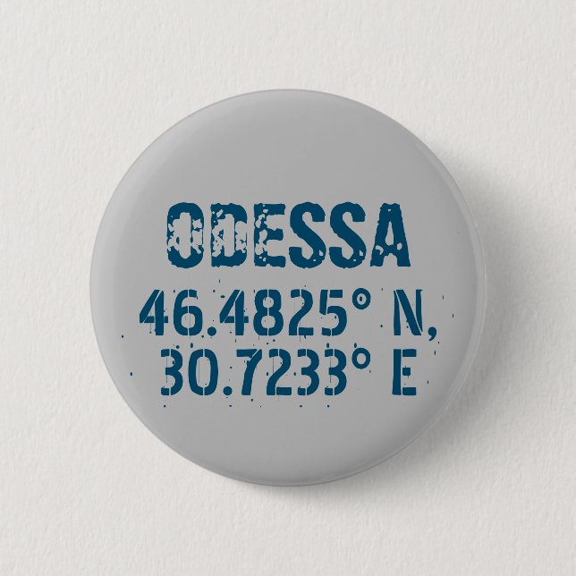 Odessa Ukraine Latitude & Longitude Distressed  6 Cm Round Badge (Front)
