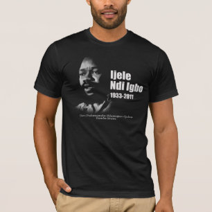 Odumegwu Ojukwu - Ijele Ndi Igbo T-shirt