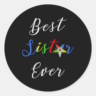 Oes Best Sister Ever Order Of The Eastern Star Par Classic Round Sticker
