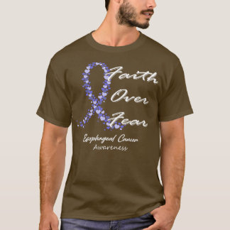 Oesophageal Cancer Awareness Faith Over Fear In Th T-Shirt
