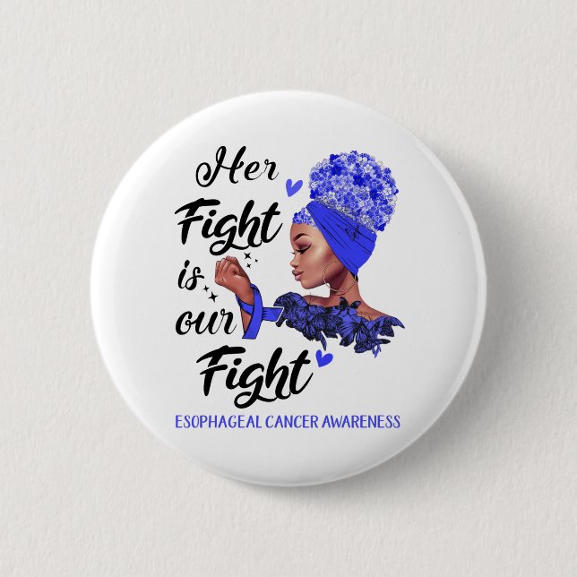 Oesophageal Cancer Awareness Her Fight Is Our Figh 6 Cm Round Badge (Front)