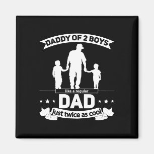 Of 2 Boys Fathers Day Daddy Of Two Sons Magnet