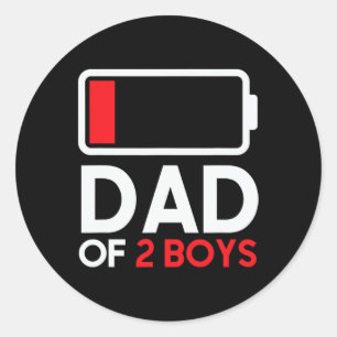 Of 2 Boys Low Battery Funny Fathers Day For Men Da Classic Round Sticker