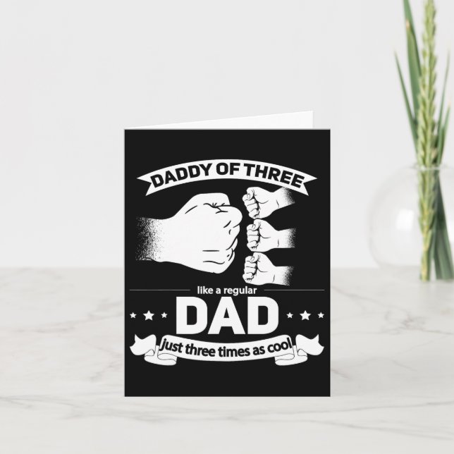 Of 3 - Cool Daddy Of Three Fathers Day Dad Of Thre Card (Front)