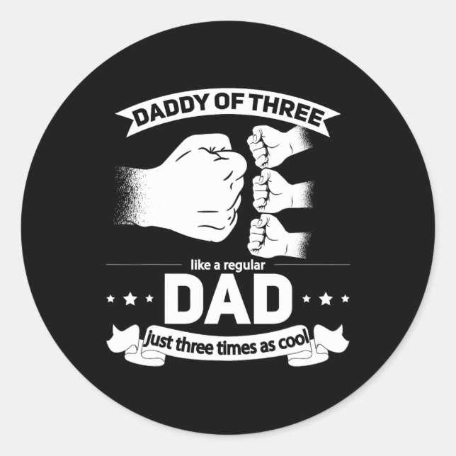 Of 3 - Cool Daddy Of Three Fathers Day Dad Of Thre Classic Round Sticker (Front)