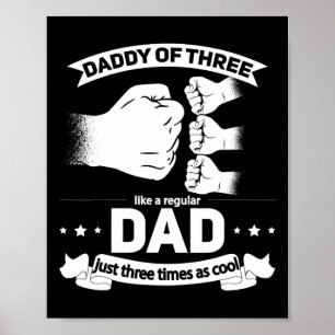 Of 3 - Cool Daddy Of Three Fathers Day Dad Of Thre Poster