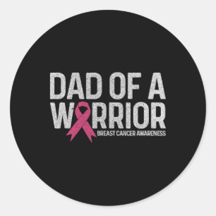 Of A Warrior Shirt Dad Breast Cancer Pink Ribbon  Classic Round Sticker