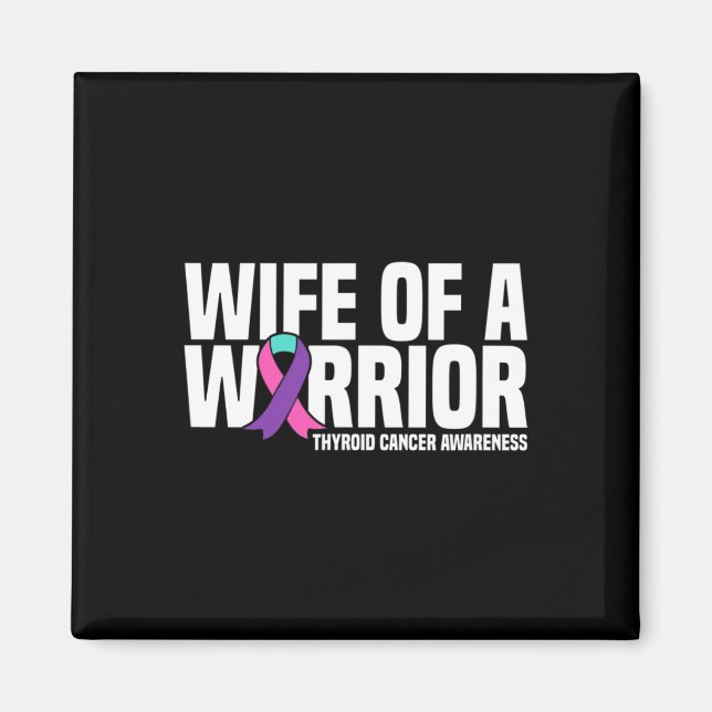 Of A Warrior Thyroid Cancer Awareness  Magnet (Front)