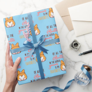 Of All The Butts In The World Yours Is My Favorite Wrapping Paper