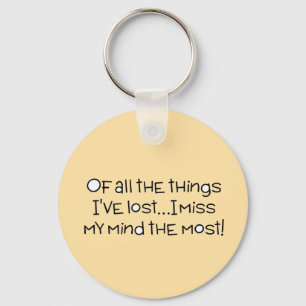 Of all the things I've lost, I miss my mind most K Key Ring