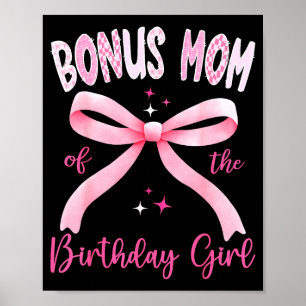 Of Bonus Mom Birthday Pink Coquette Poster