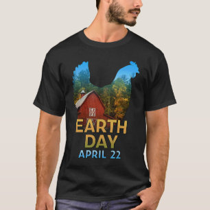 of Chickens Earth Day April 22 Environmental T-Shirt