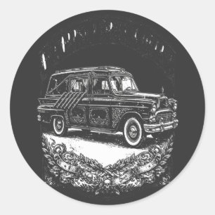 Of Corpse I'm Ready — Hearse Classic Round Sticker