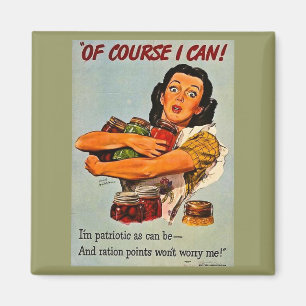 Of Course I Can! Vintage World War Two Magnet