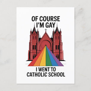 Of Course I’m Gay, I Went to Catholic School LGBTQ Announcement Postcard