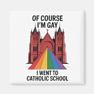 Of Course I’m Gay, I Went to Catholic School LGBTQ Magnet