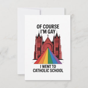 Of Course I’m Gay, I Went to Catholic School LGBTQ Thank You Card