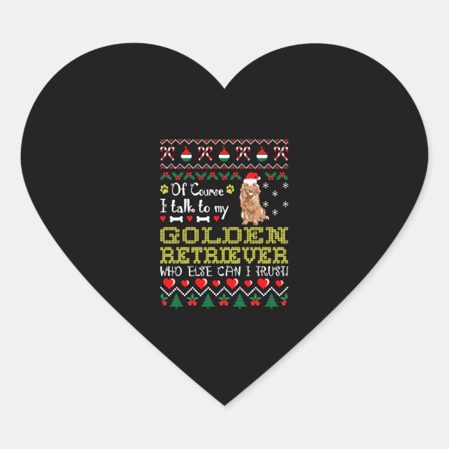 Of Course I Talk To Golden Retriever Christmas Tee Heart Sticker (Front)