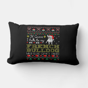 Of Course, I Talk To My French Bulldog Lumbar Cushion