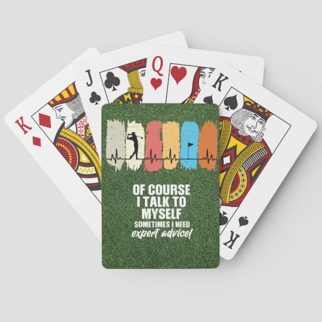 Of Course I Talk To Myself for Golfer  Playing Cards (Back)