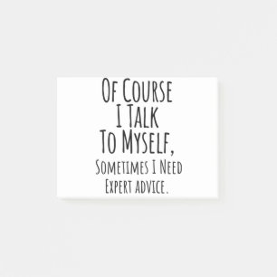 of course i talk to myself sometimes i, funny post-it notes
