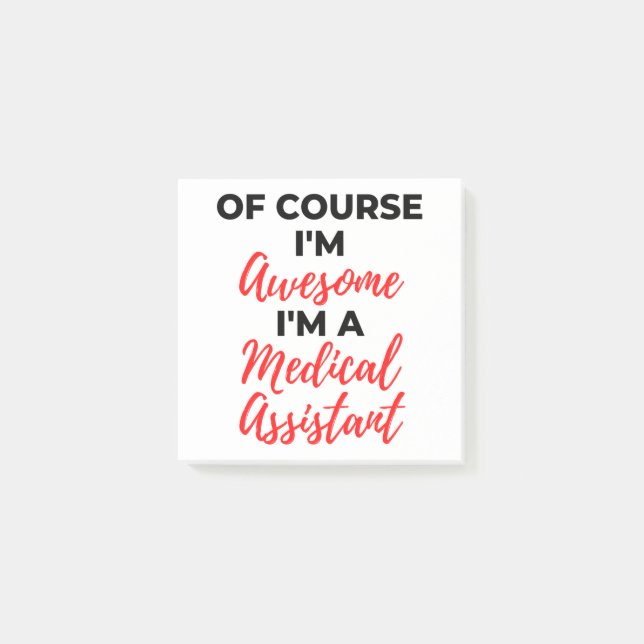 Of Course I'm Awesome I'm A Medical Assistant 2 Post-it Notes (Front)