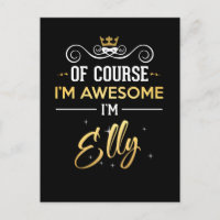 Of Course I'm Awesome I'm Elly name