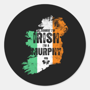Of Course I'M Irish Murphy Heritage Pride Py Classic Round Sticker