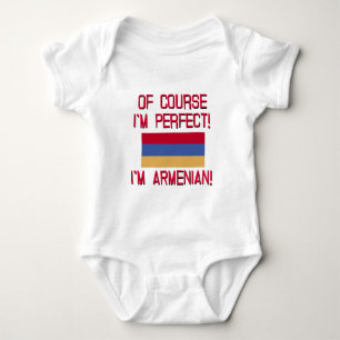 Of Course I'm Perfect, I'm Armenian! Baby Bodysuit
