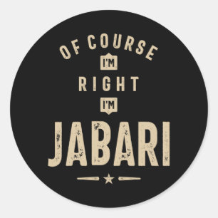 Of Course I'm Right I'm Jabari Classic Round Sticker