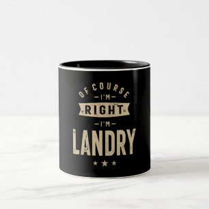 Of Course I'm Right I'm Landry Two-Tone Coffee Mug